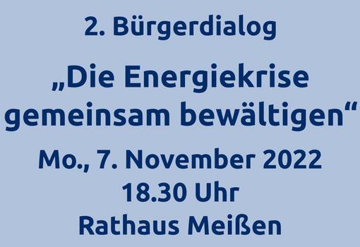 2. Meißner Bürgerdialog - Die Energiekrise gemeinsam bewältigen
