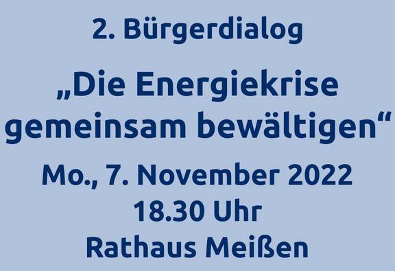 2. Meißner Bürgerdialog - Die Energiekrise gemeinsam bewältigen